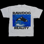 RAWDOG REALITY (ORCA)